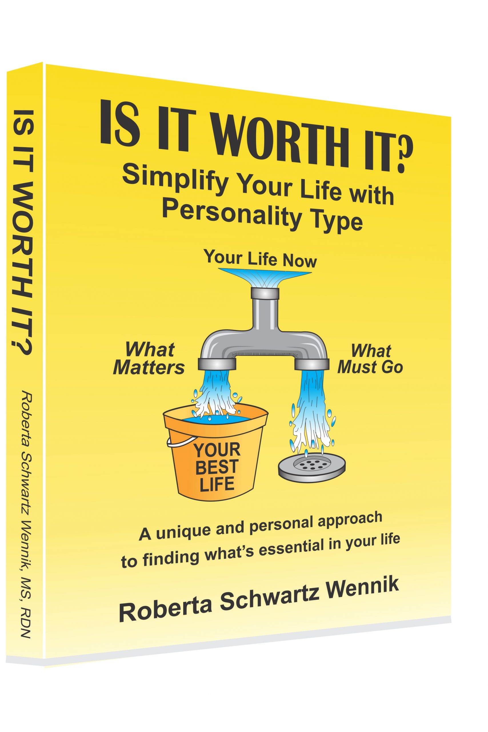 Is It Worth It? by Roberta Schwartz Wennik, MS, RDN